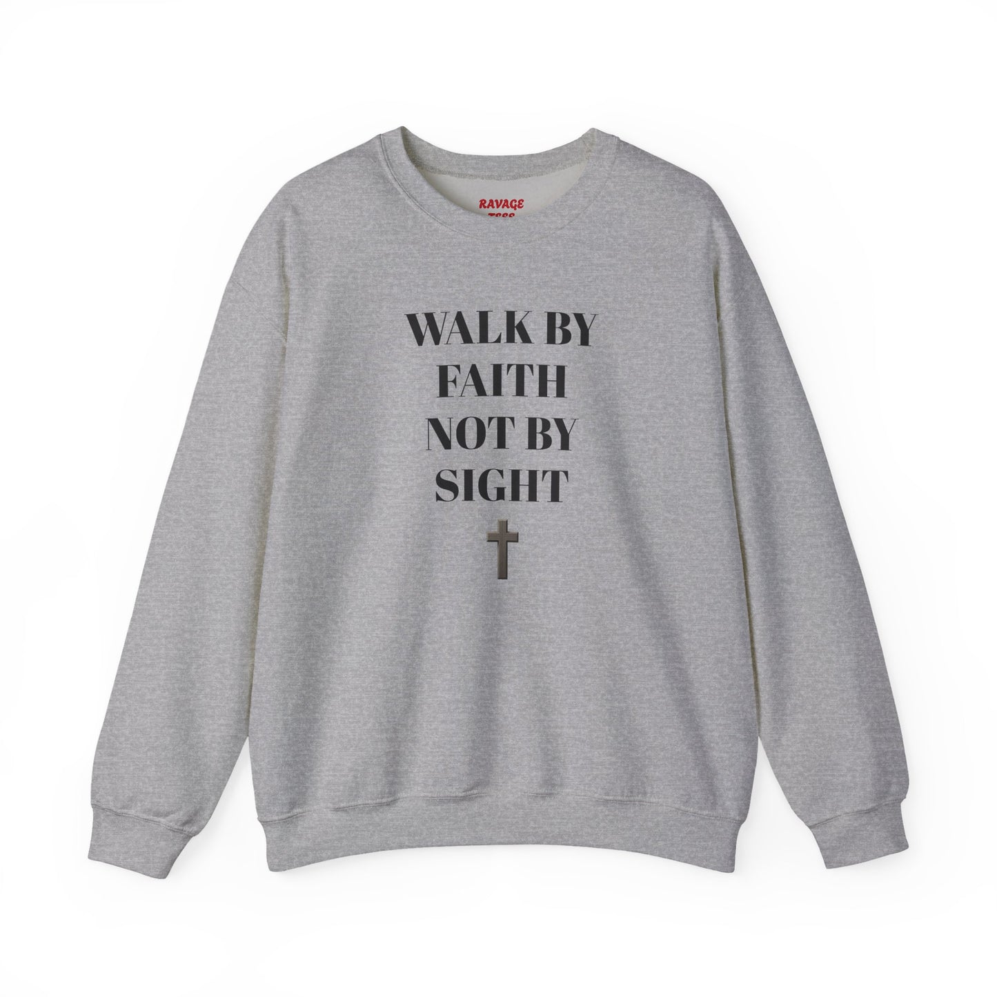 WALK IN FAITH NOT BY SIGHT--Faith-Inspired Crewneck Sweatshirt, Inspirational Apparel, Religious Gift, Christian Fashion, Cozy Faith Sweatshirt