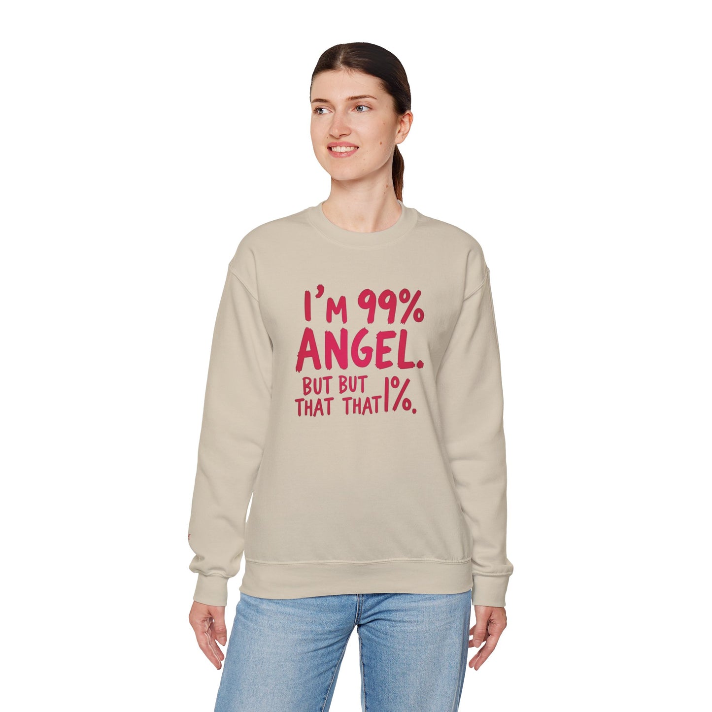 99% Angel Sweatshirt, Funny Crewneck, Gift for Friends, Cute Sweatshirt, Cozy Casual Wear, Humor Apparel, Unique Gift Idea