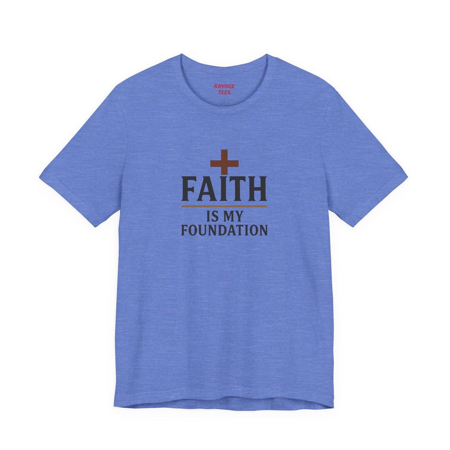 Faith Is My Foundation T-Shirt | Inspirational Graphic Tee | Casual Unisex Christian Apparel | Everyday Wear | Gift for Believers