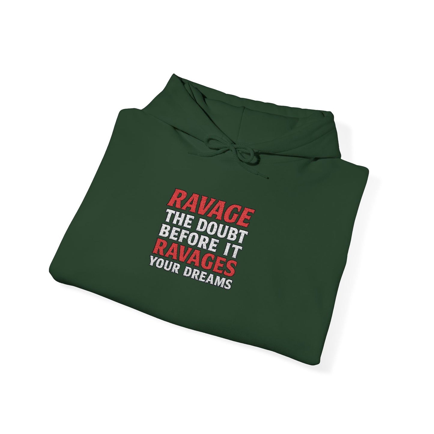 RAVAGE DOUBT | Unisex Motivational Hoodie, Inspirational Sweatshirt, Everyday Comfort Gift for Dreamers & Achievers