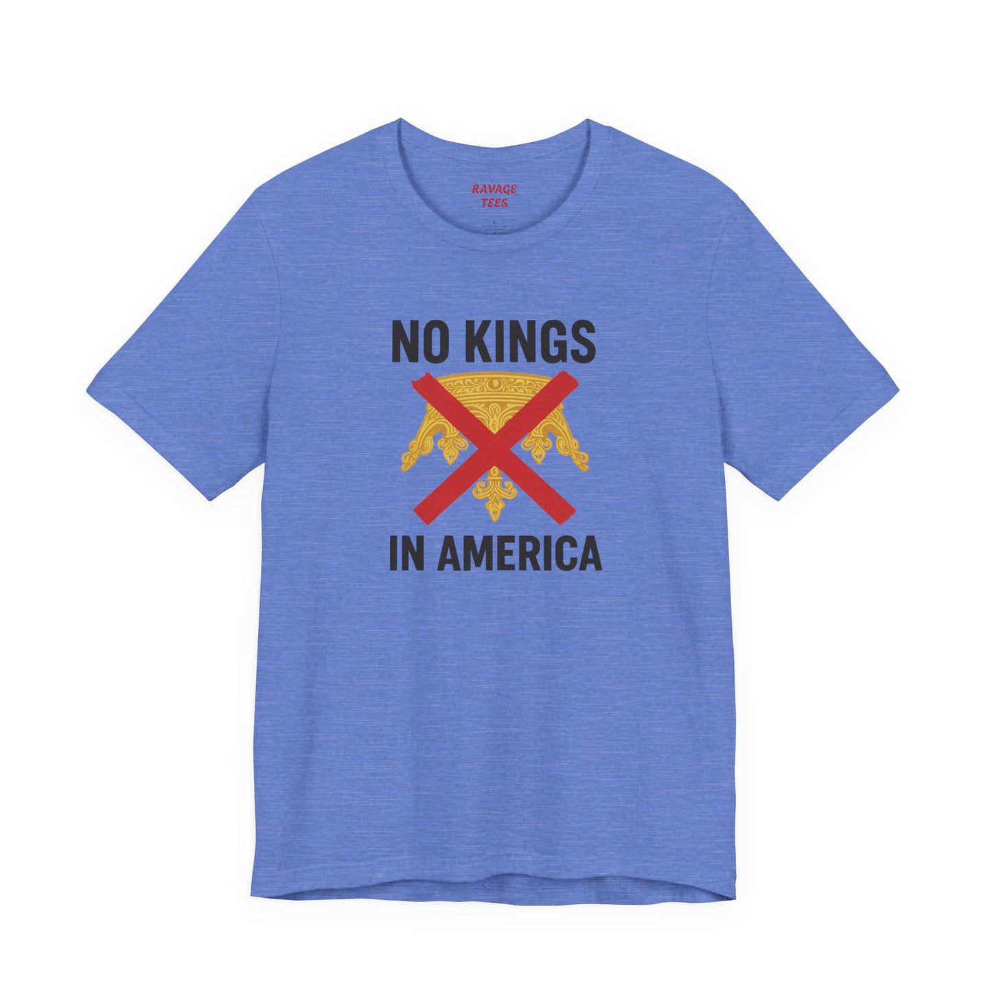 NO KINGS Revolutionary Statement Tee – Unisex Protest Shirt for Freedom, Equality & Independence Day Casual Wear