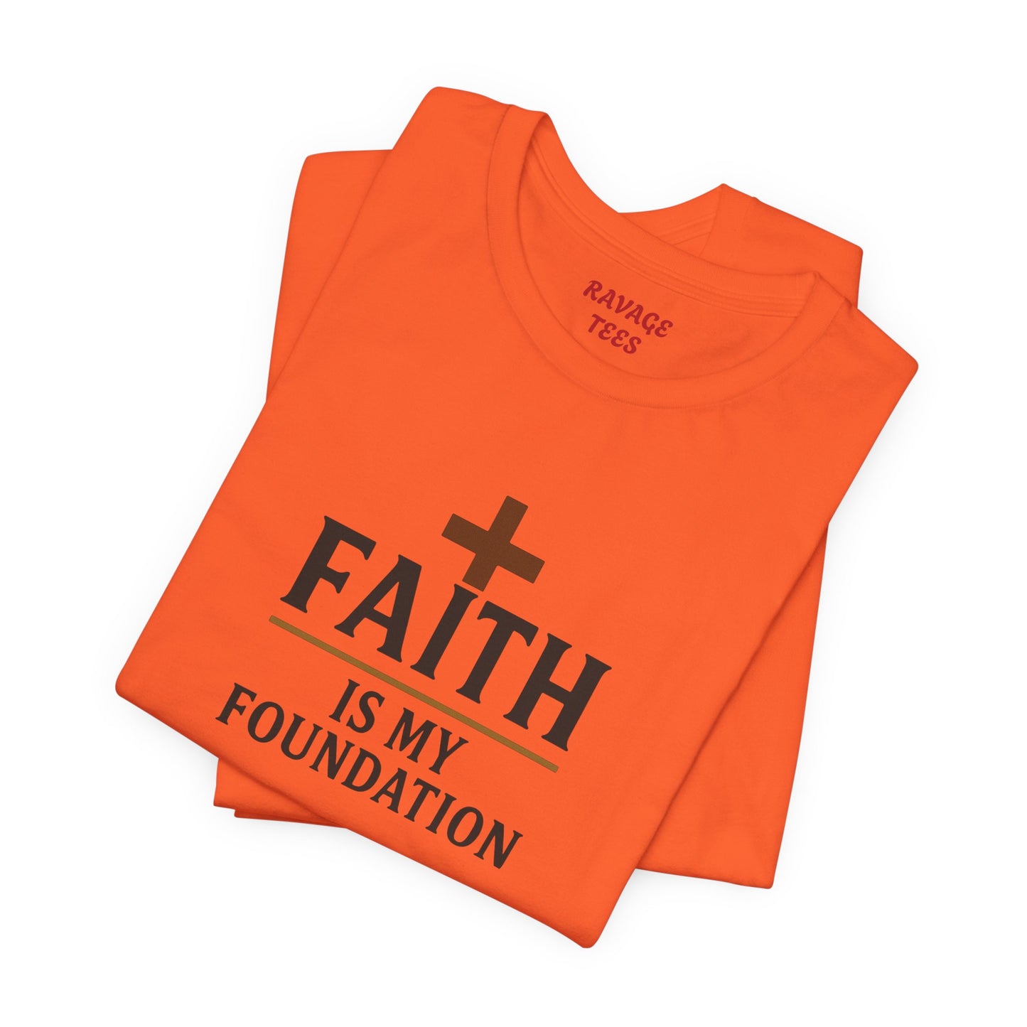 Faith Is My Foundation T-Shirt | Inspirational Graphic Tee | Casual Unisex Christian Apparel | Everyday Wear | Gift for Believers