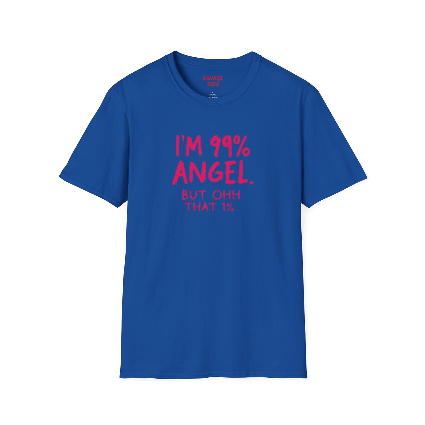 99% Angel Humorous Angel T-Shirt for all occasions,
