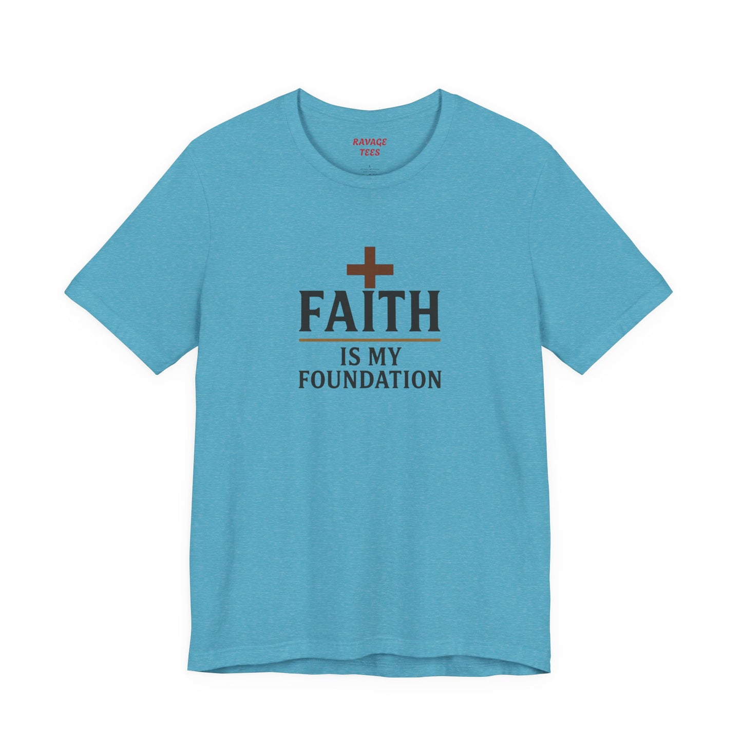 Faith Is My Foundation T-Shirt | Inspirational Graphic Tee | Casual Unisex Christian Apparel | Everyday Wear | Gift for Believers