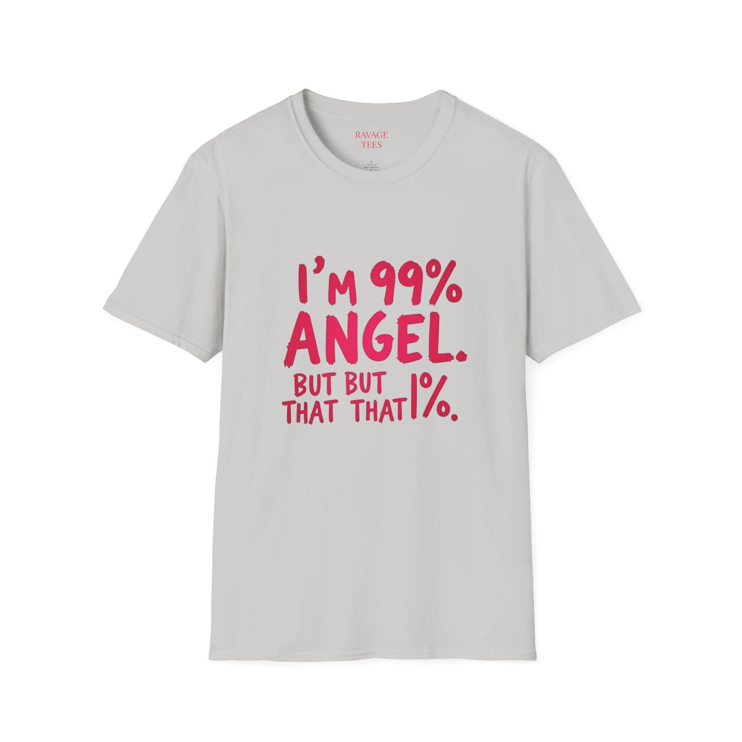 99% Angel Humorous Angel T-Shirt for all occasions,