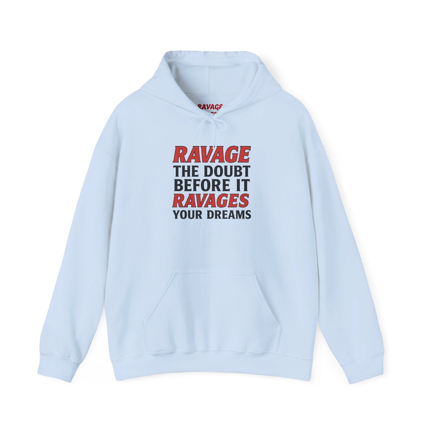 RAVAGE DOUBT | Unisex Motivational Hoodie, Inspirational Sweatshirt, Everyday Comfort Gift for Dreamers & Achievers