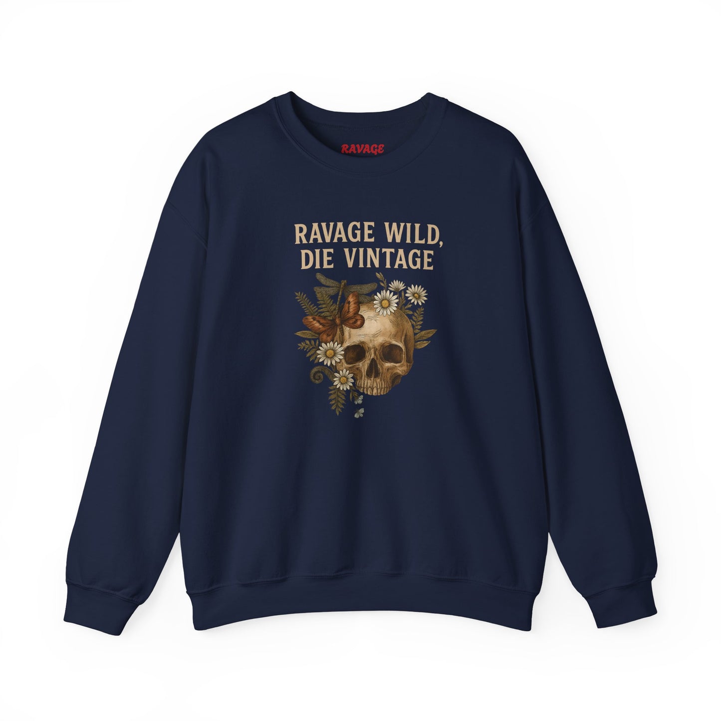 RAVAGE WILD DIE VINTAGE Unisex Crewneck Sweatshirt – Heavy Blend Pullover for Casual Wear | Cozy Streetwear Gift for Her, Feminist Fashion Statement