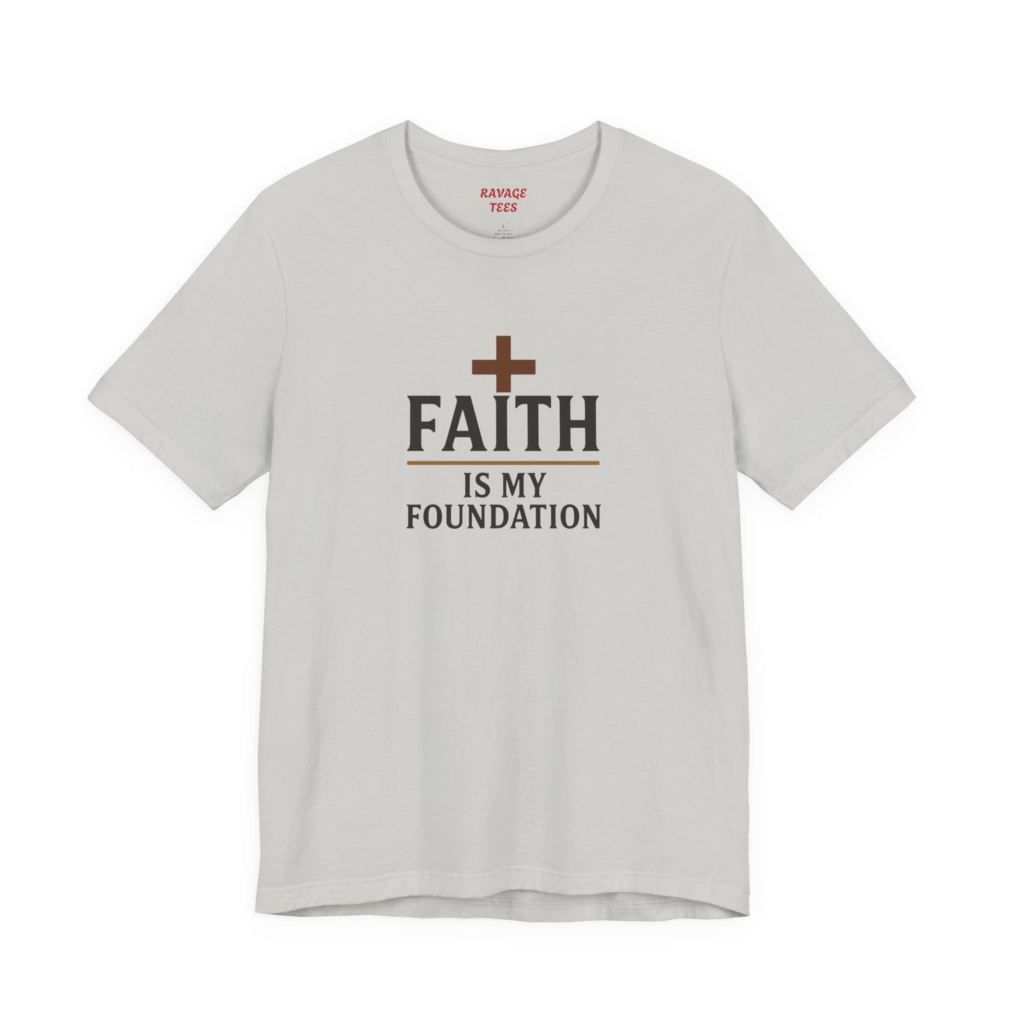 Faith Is My Foundation T-Shirt | Inspirational Graphic Tee | Casual Unisex Christian Apparel | Everyday Wear | Gift for Believers