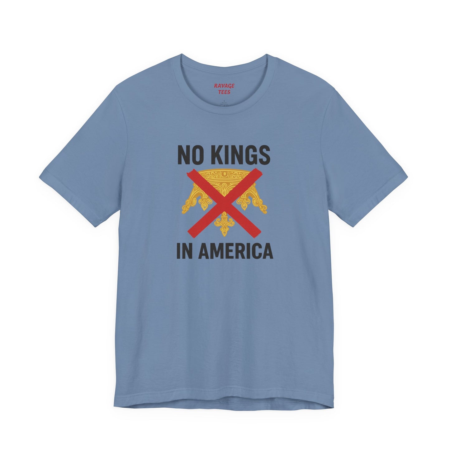 NO KINGS Revolutionary Statement Tee – Unisex Protest Shirt for Freedom, Equality & Independence Day Casual Wear