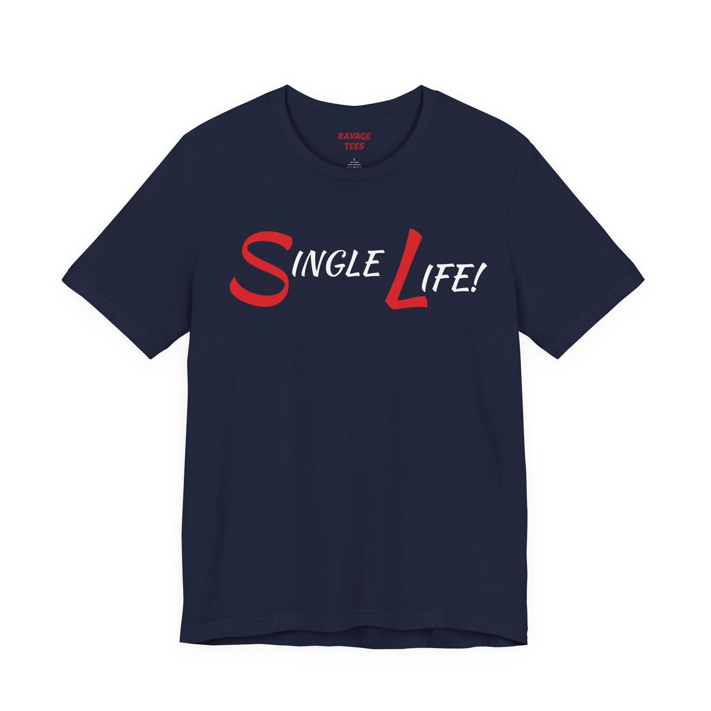 Fun & Playful Single Life Tee – Quirky Casual Shirt for Summer, Friendship Celebrations & Gifts for Singles