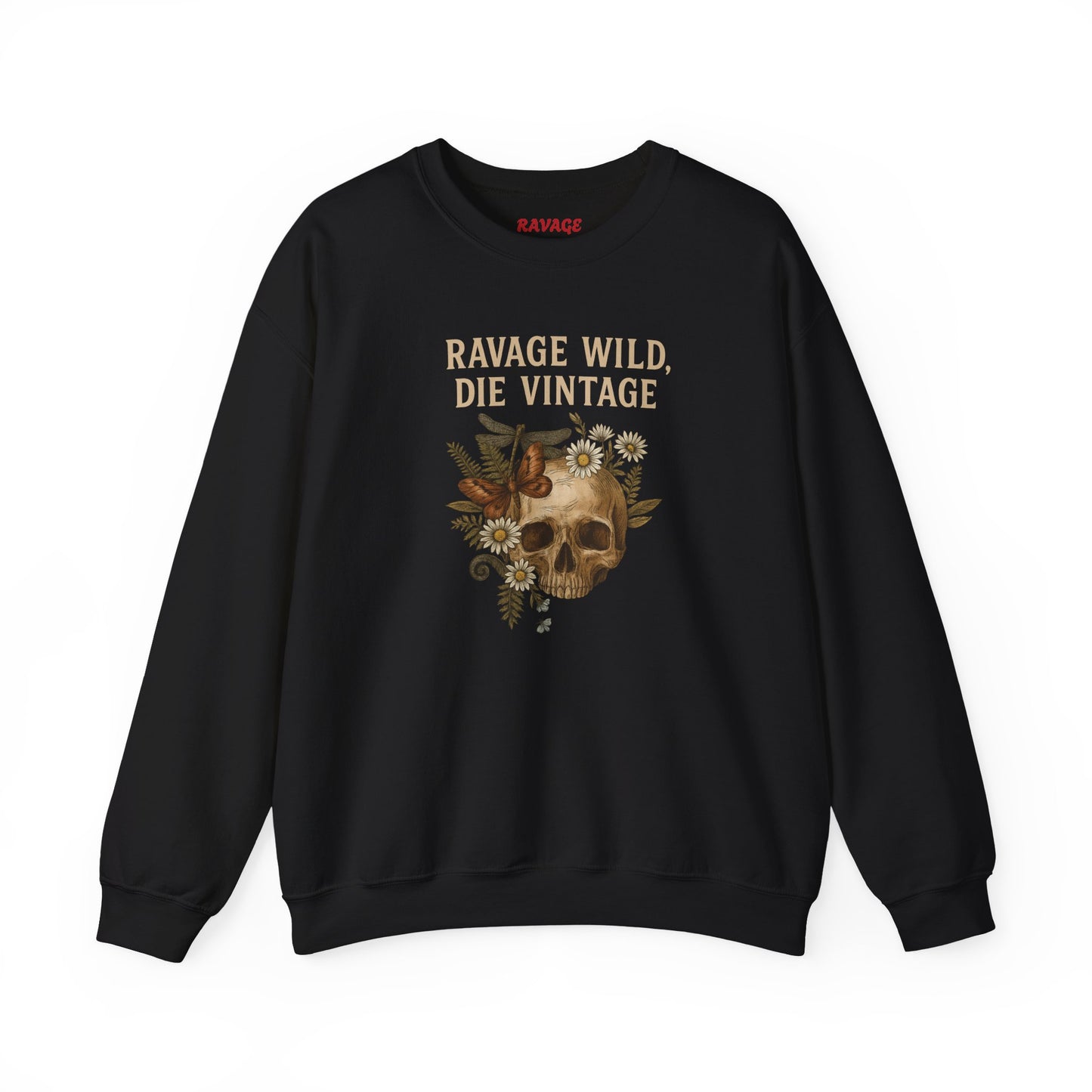 RAVAGE WILD DIE VINTAGE Unisex Crewneck Sweatshirt – Heavy Blend Pullover for Casual Wear | Cozy Streetwear Gift for Her, Feminist Fashion Statement