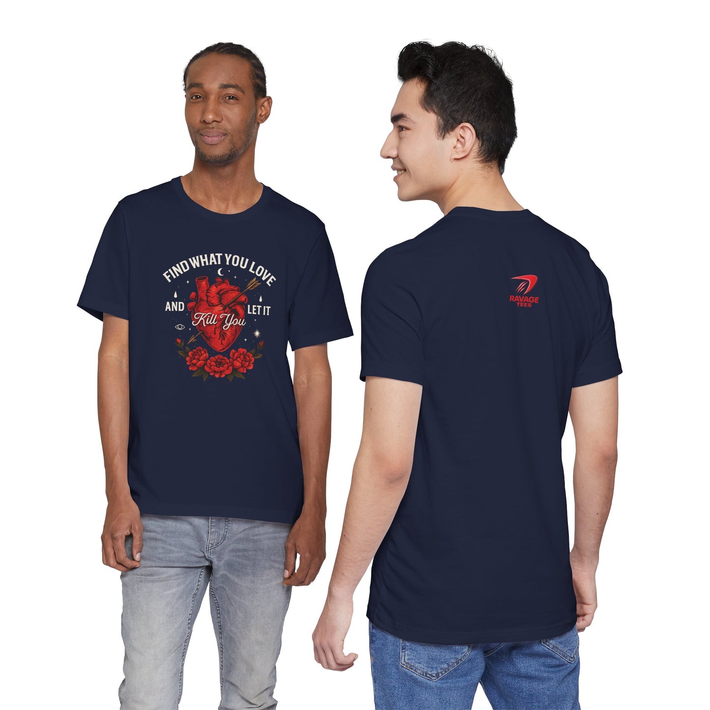 Find What You Love and Let It Kill You Tee