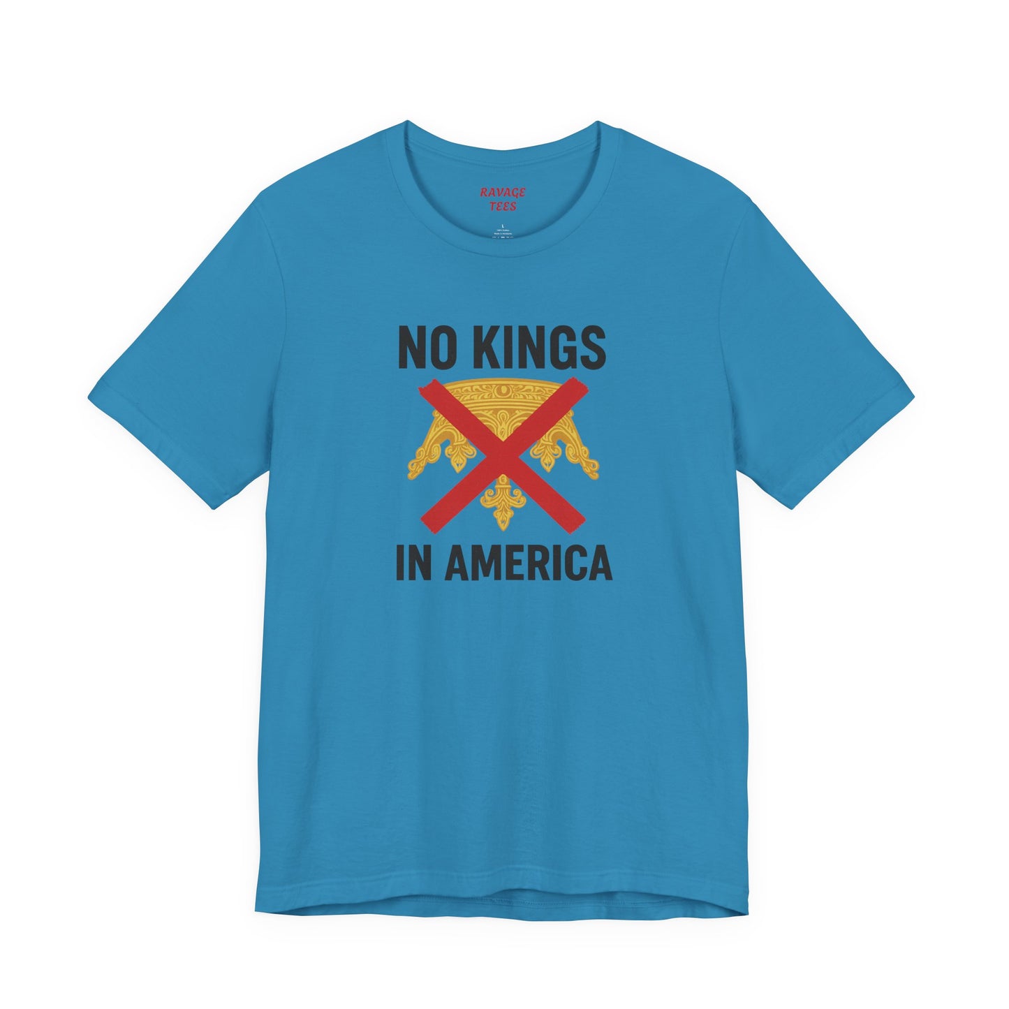 NO KINGS Revolutionary Statement Tee – Unisex Protest Shirt for Freedom, Equality & Independence Day Casual Wear