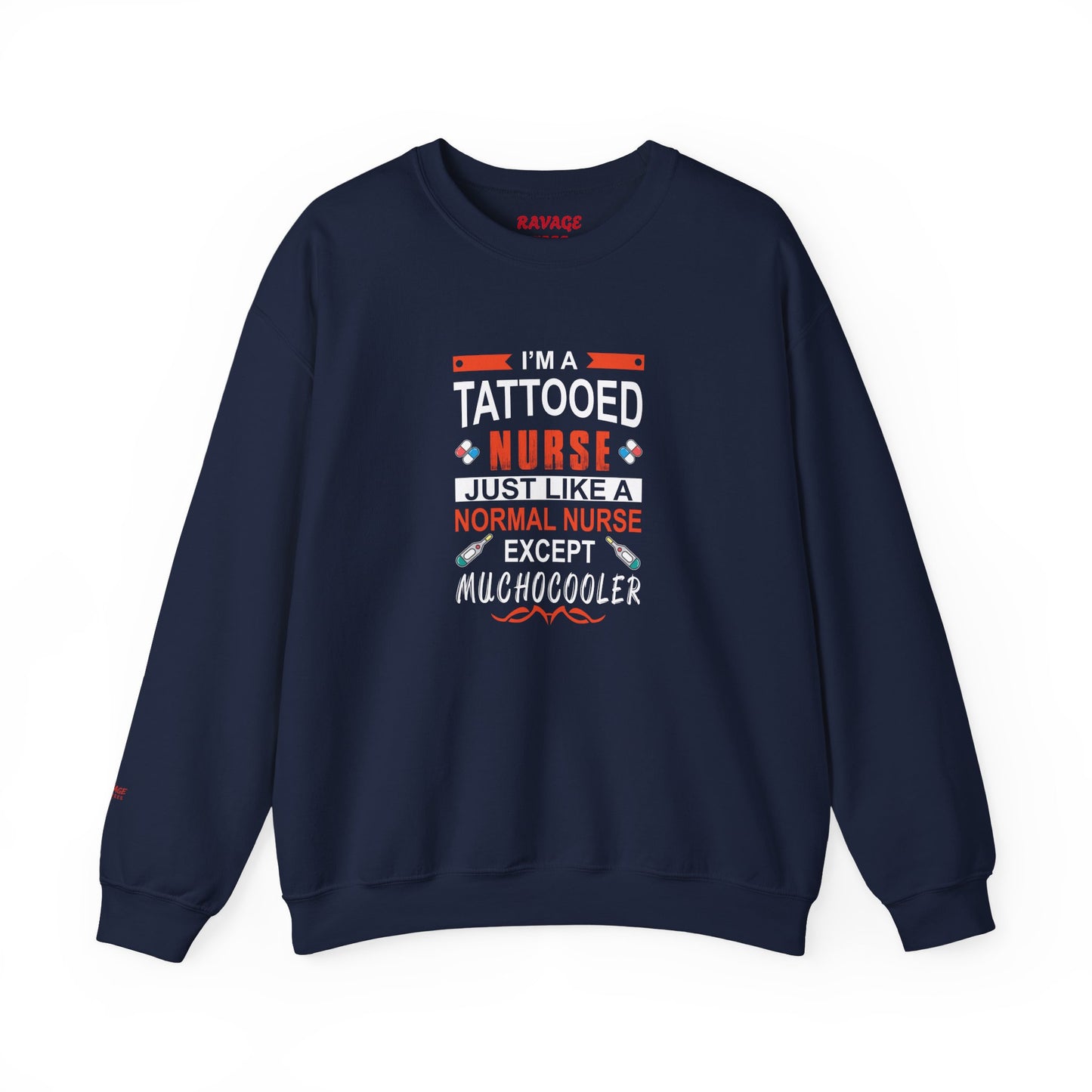 Tattooed Nurse Sweatshirt, Funny Nurse Gift, Medical Professional Apparel