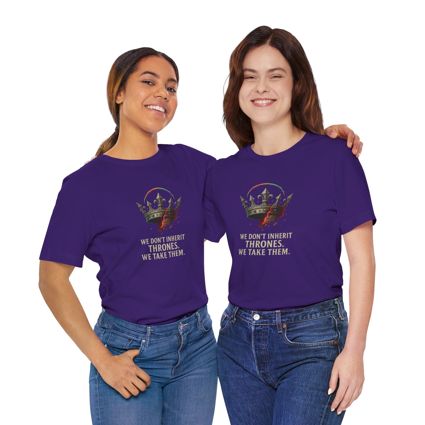 WE DON'T INHERIT THRONES WE TAKE THEM - King's Command Short Sleeve Tee, Inspirational Shirt, Perfect for Birthdays, Gamers & Collectors, Unique Gift Idea, Statement Tee