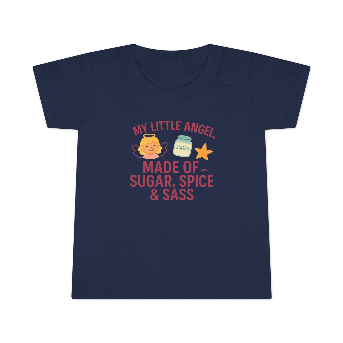Toddler T-Shirt - My Little Angel - Made of Sugar, Spice & Sass - Cute Gift for Birthday, Baby Shower, Toddler Playdates, Everyday Wear