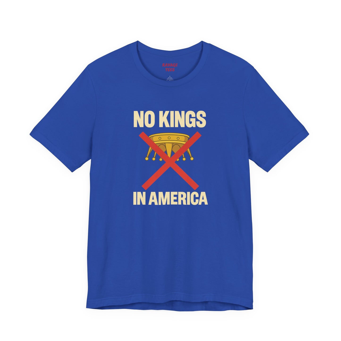 NO KINGS Revolutionary Statement Tee – Unisex Protest Shirt for Freedom, Equality & Independence Day Casual Wear