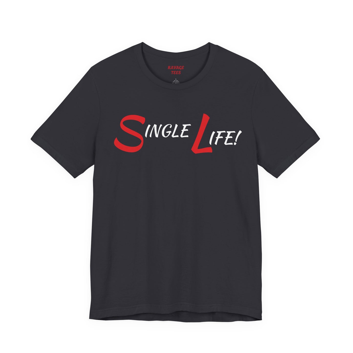 Fun & Playful Single Life Tee – Quirky Casual Shirt for Summer, Friendship Celebrations & Gifts for Singles
