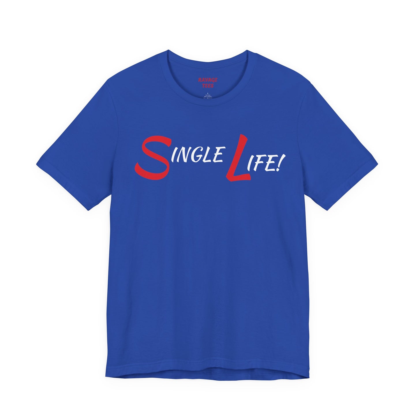 Fun & Playful Single Life Tee – Quirky Casual Shirt for Summer, Friendship Celebrations & Gifts for Singles