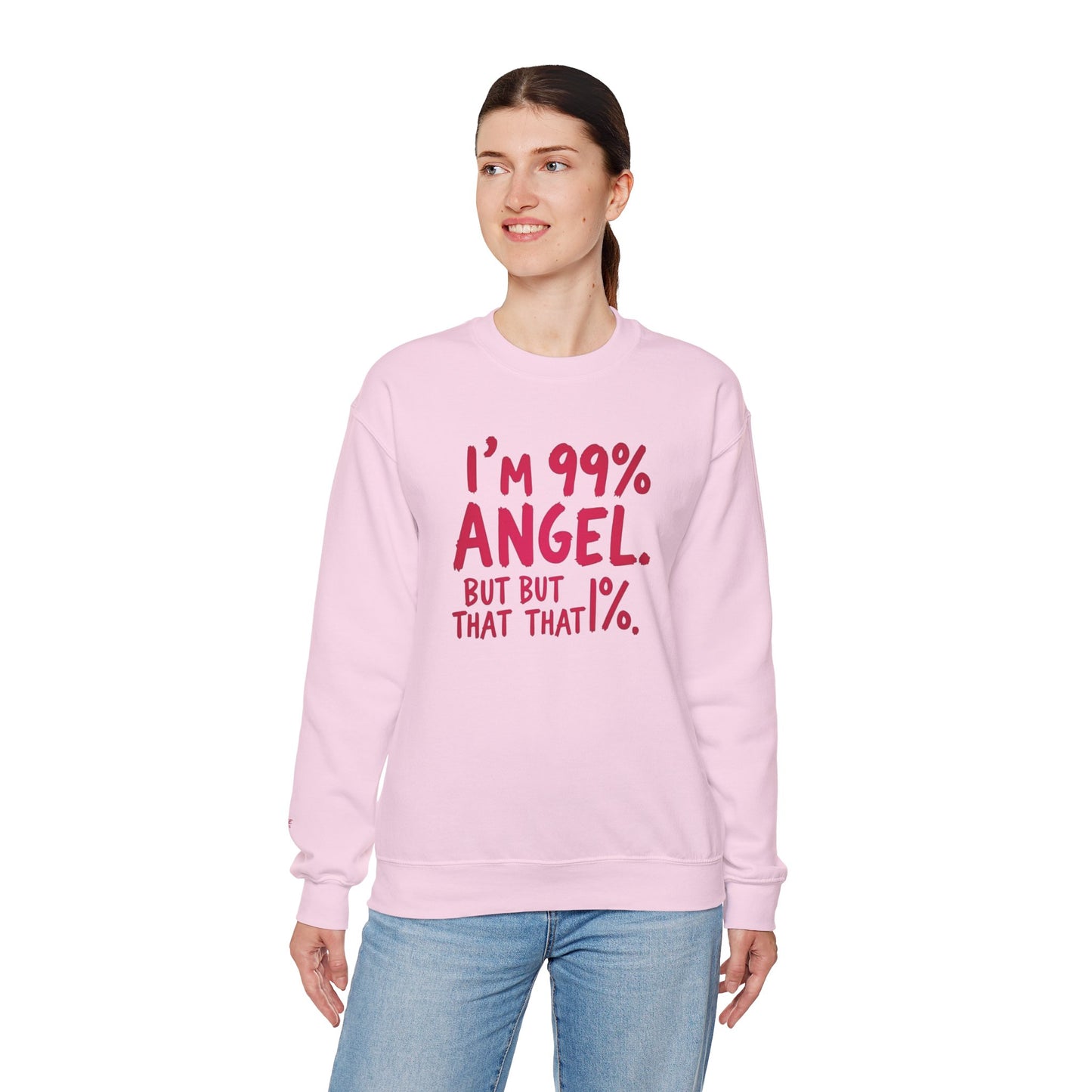 99% Angel Sweatshirt, Funny Crewneck, Gift for Friends, Cute Sweatshirt, Cozy Casual Wear, Humor Apparel, Unique Gift Idea