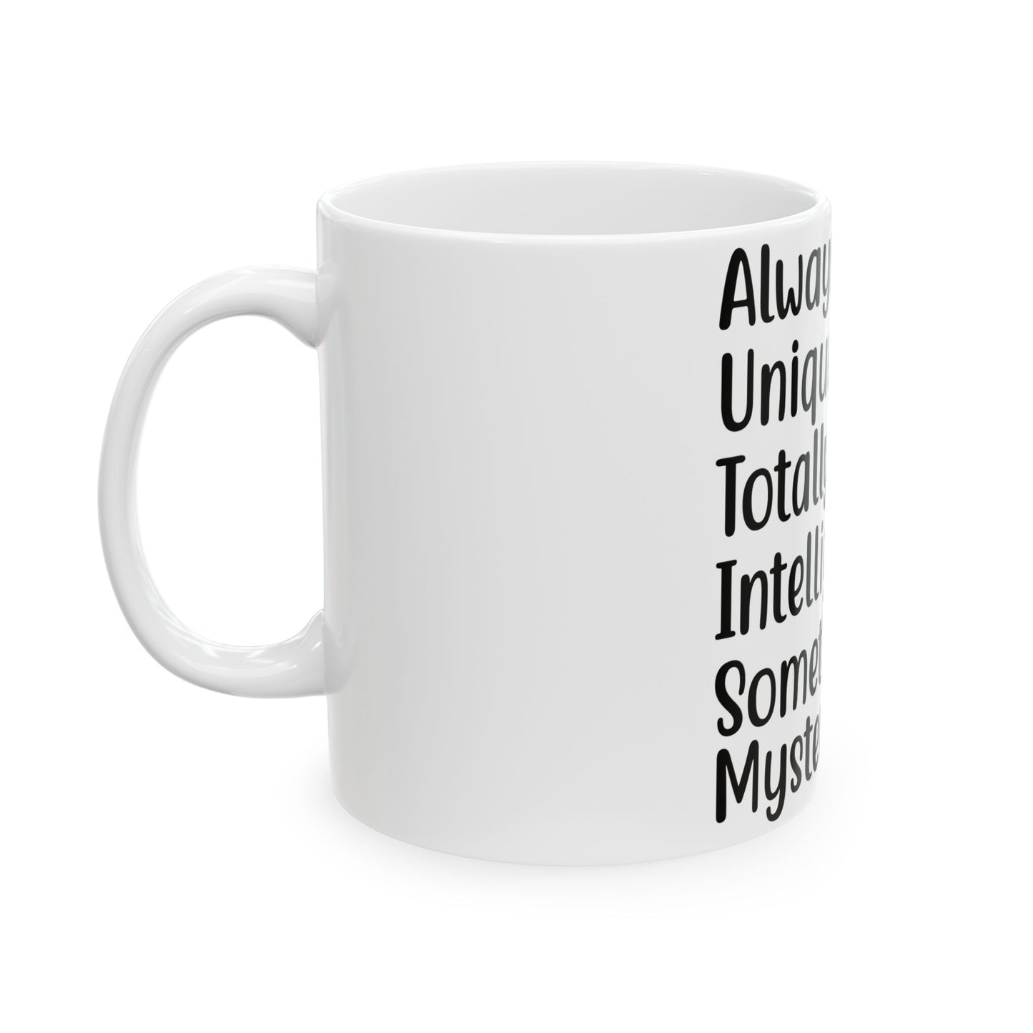 AUTISM Inspirational Ceramic Mug - Always Unique, Totally Intelligent
