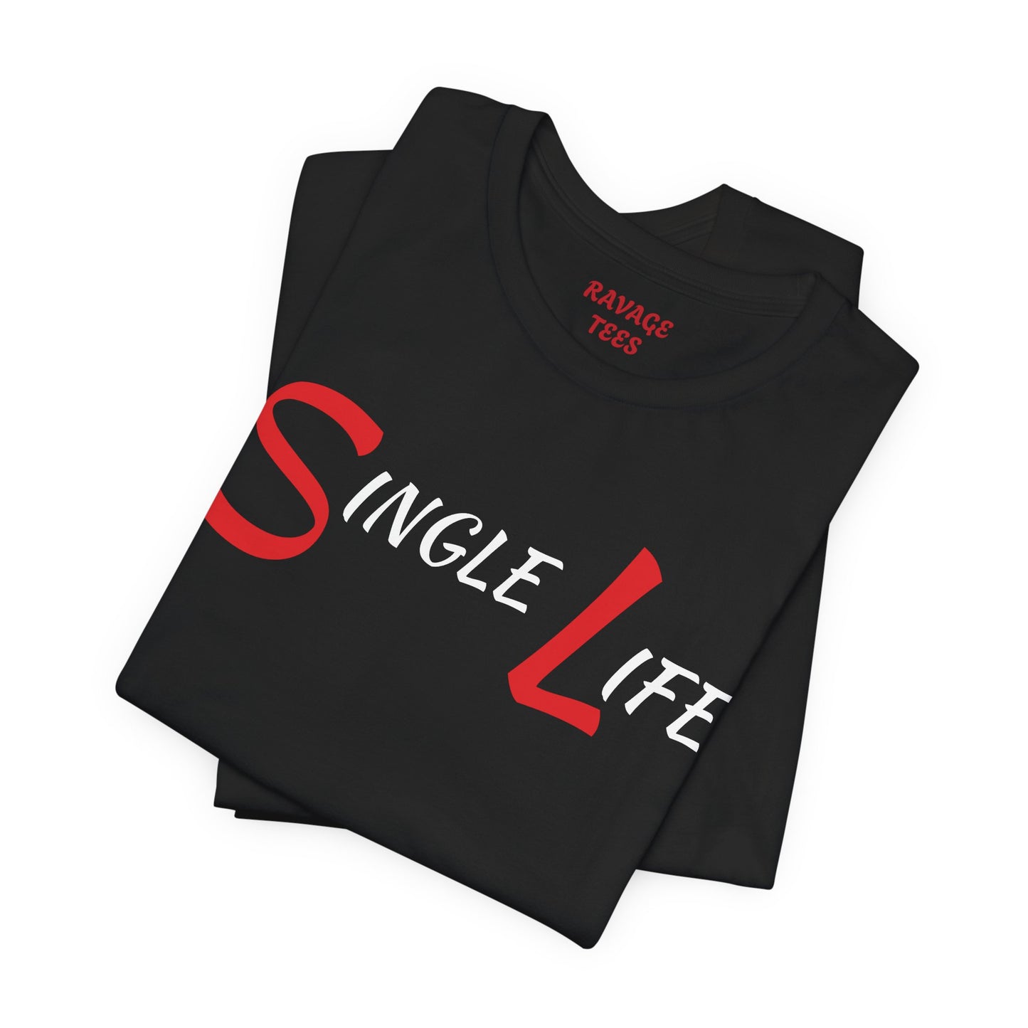 Fun & Playful Single Life Tee