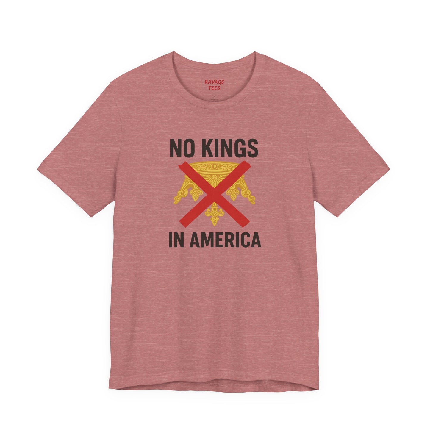 NO KINGS Revolutionary Statement Tee – Unisex Protest Shirt for Freedom, Equality & Independence Day Casual Wear