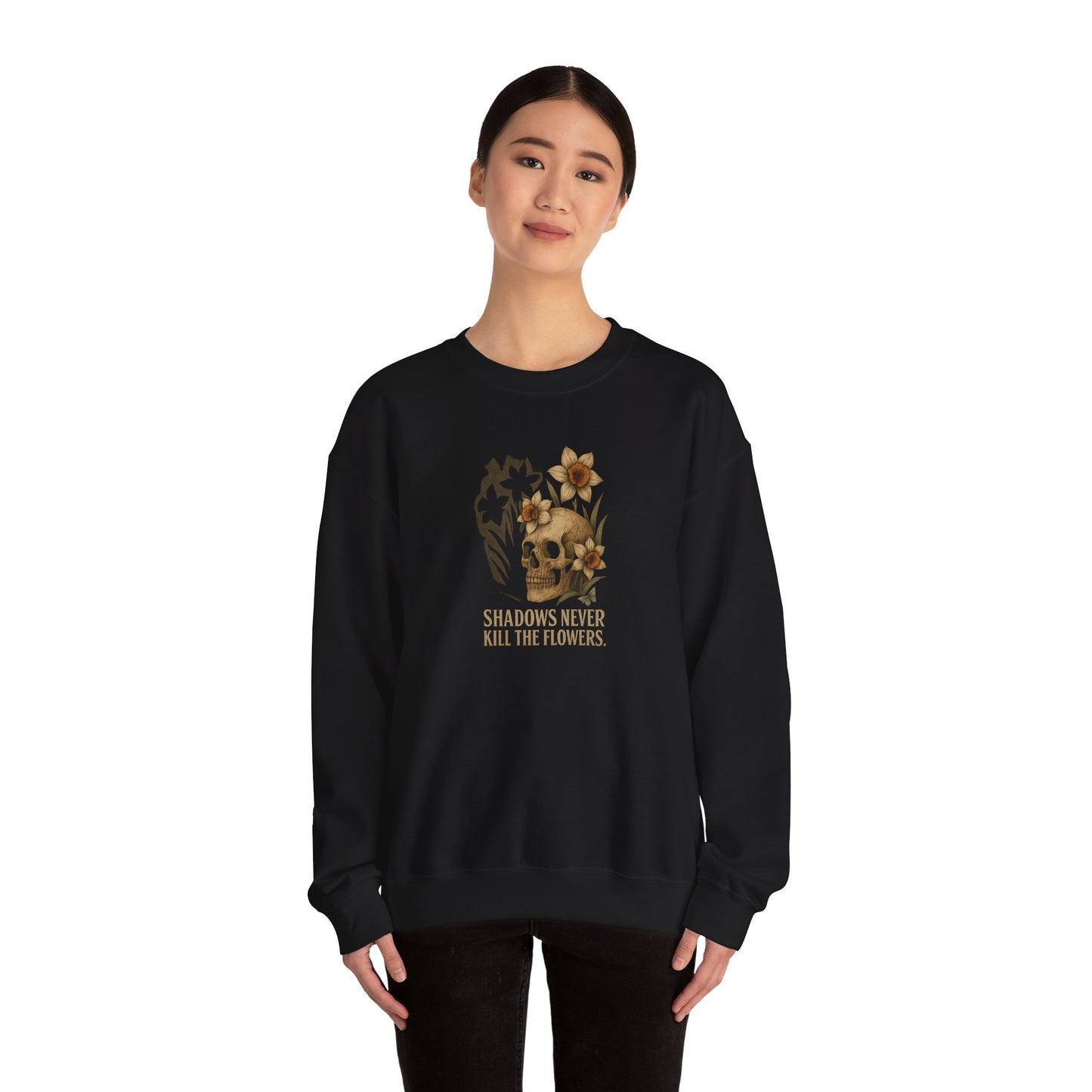 SHADOWS NEVER KILL THE FLOWERS Unisex Crewneck Sweatshirt – Heavy Blend Pullover for Casual Wear | Cozy Streetwear Gift for Her, Feminist Fashion Statement