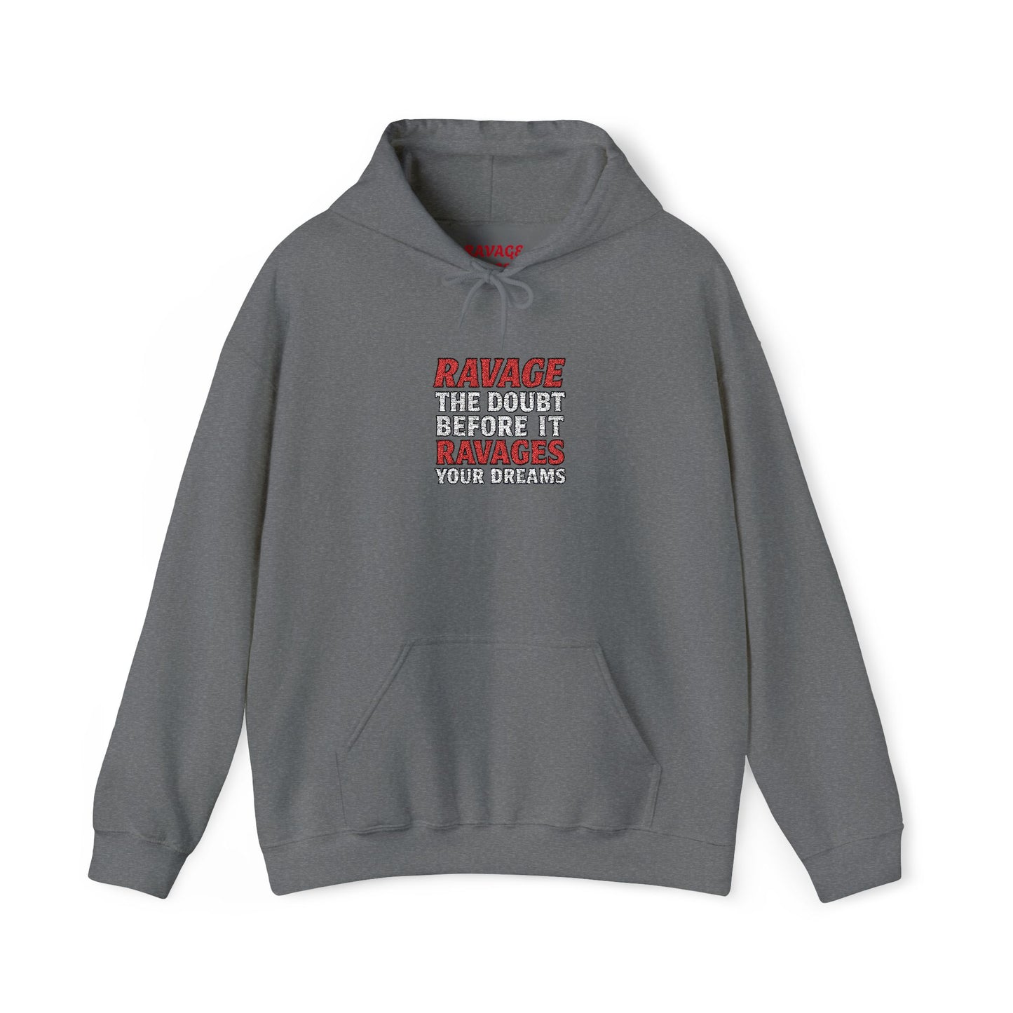 RAVAGE DOUBT | Unisex Motivational Hoodie, Inspirational Sweatshirt, Everyday Comfort Gift for Dreamers & Achievers