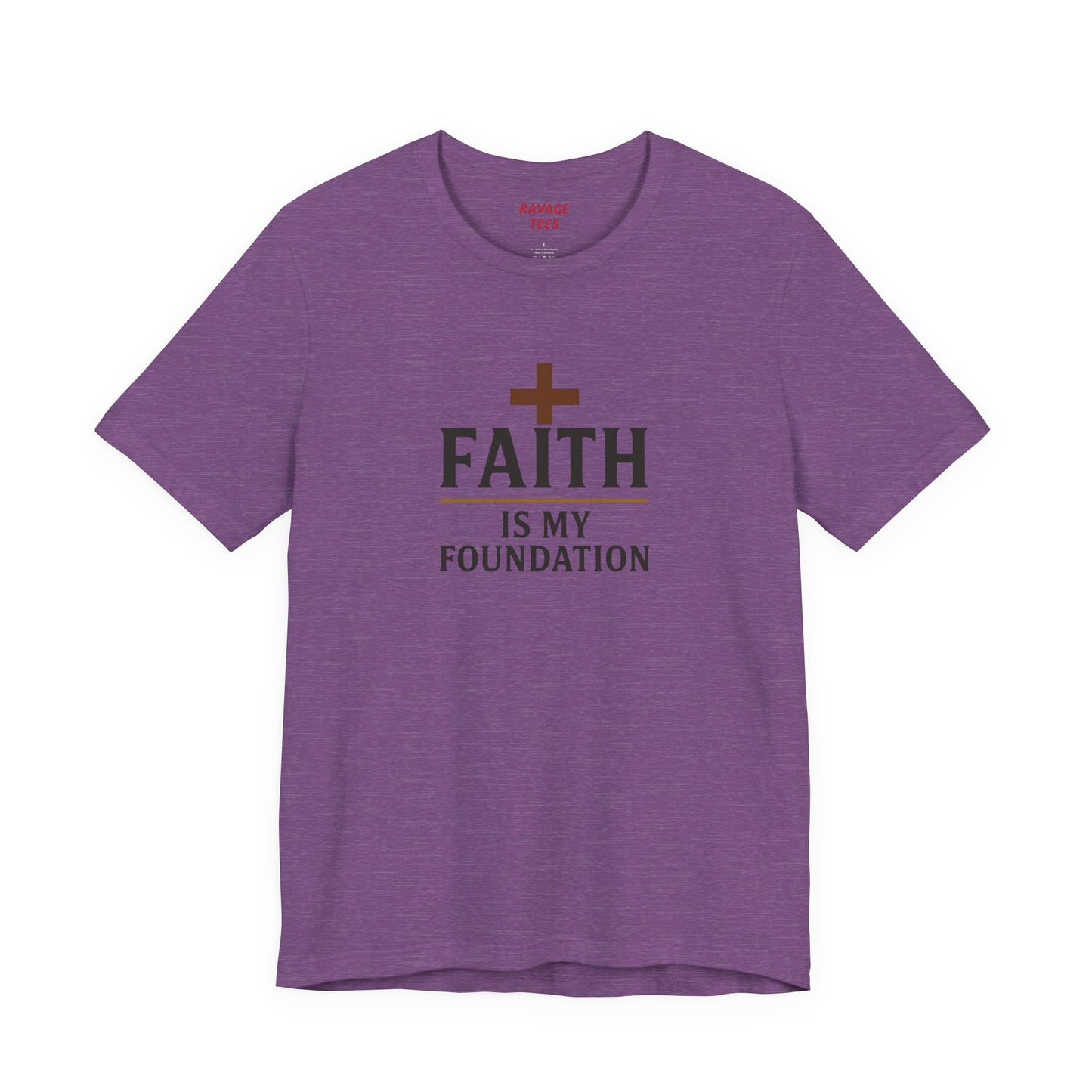 Faith Is My Foundation T-Shirt | Inspirational Graphic Tee | Casual Unisex Christian Apparel | Everyday Wear | Gift for Believers