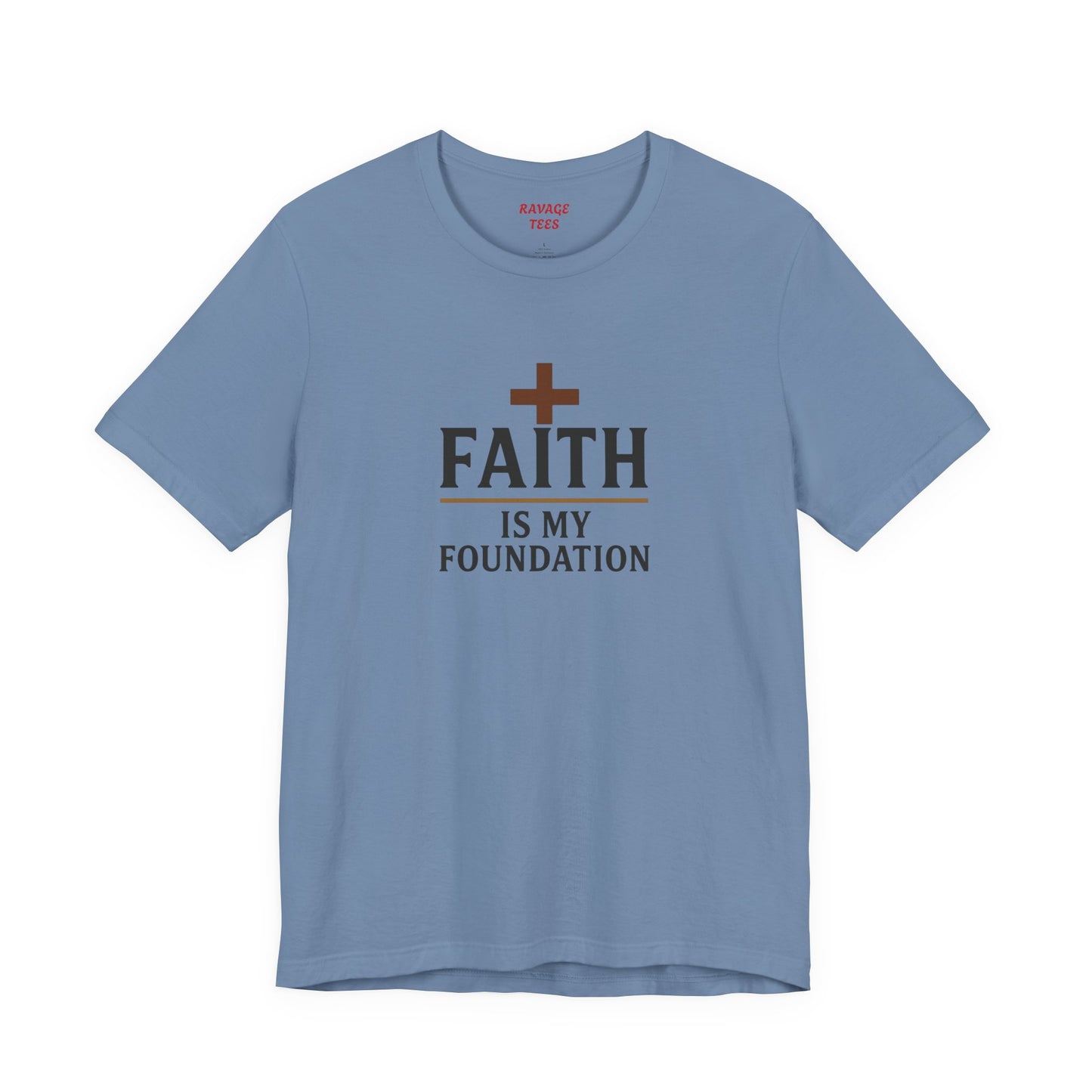 Faith Is My Foundation T-Shirt | Inspirational Graphic Tee | Casual Unisex Christian Apparel | Everyday Wear | Gift for Believers