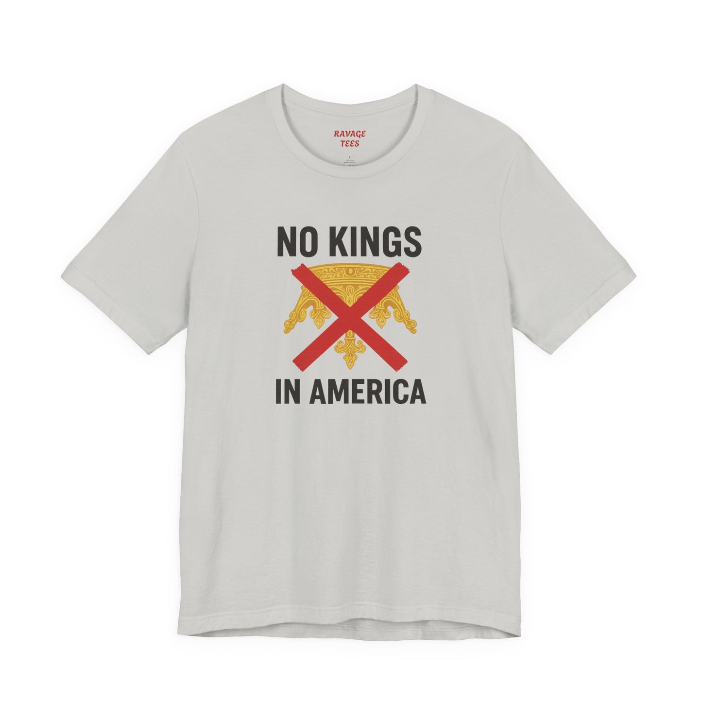 NO KINGS Revolutionary Statement Tee – Unisex Protest Shirt for Freedom, Equality & Independence Day Casual Wear