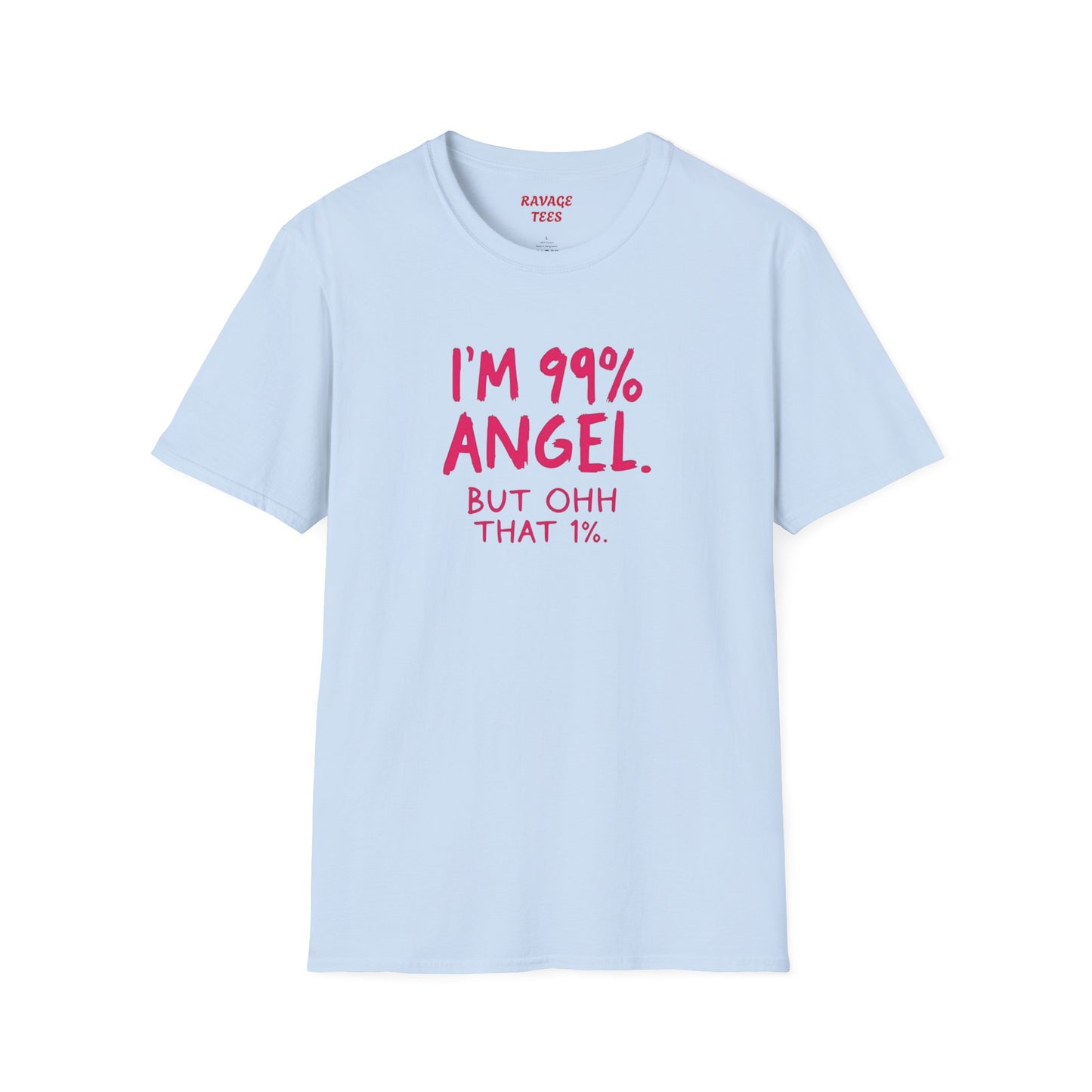 99% Angel Humorous Angel T-Shirt for all occasions,