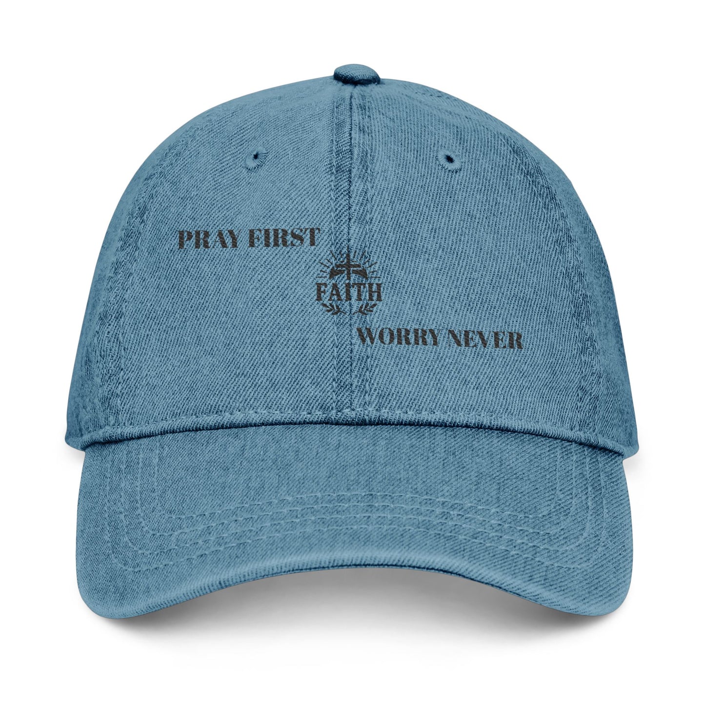 PRAY FIRST NEVER Denim Hat (Embroidery)