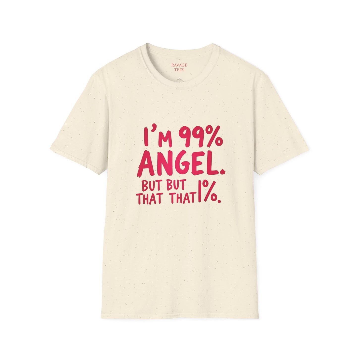 99% Angel Humorous Angel T-Shirt for all occasions,