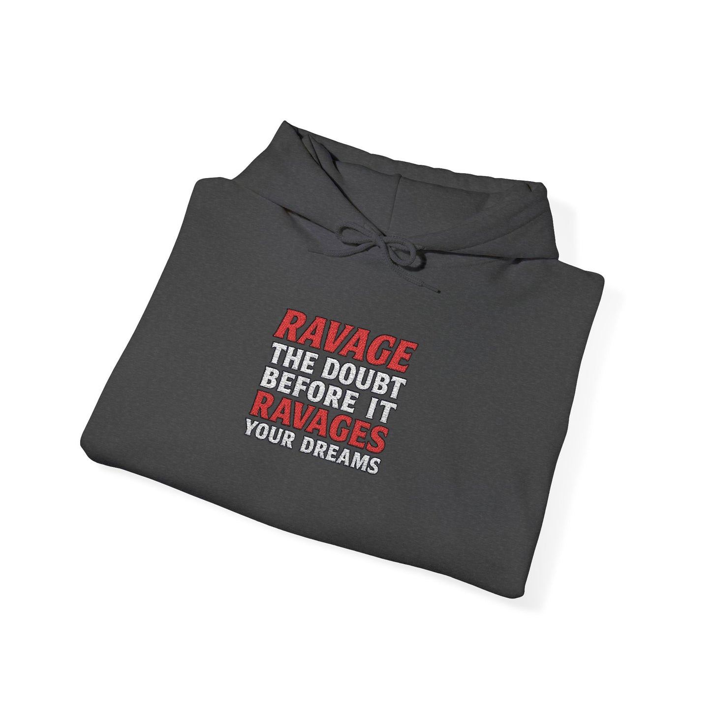 RAVAGE DOUBT | Unisex Motivational Hoodie, Inspirational Sweatshirt, Everyday Comfort Gift for Dreamers & Achievers
