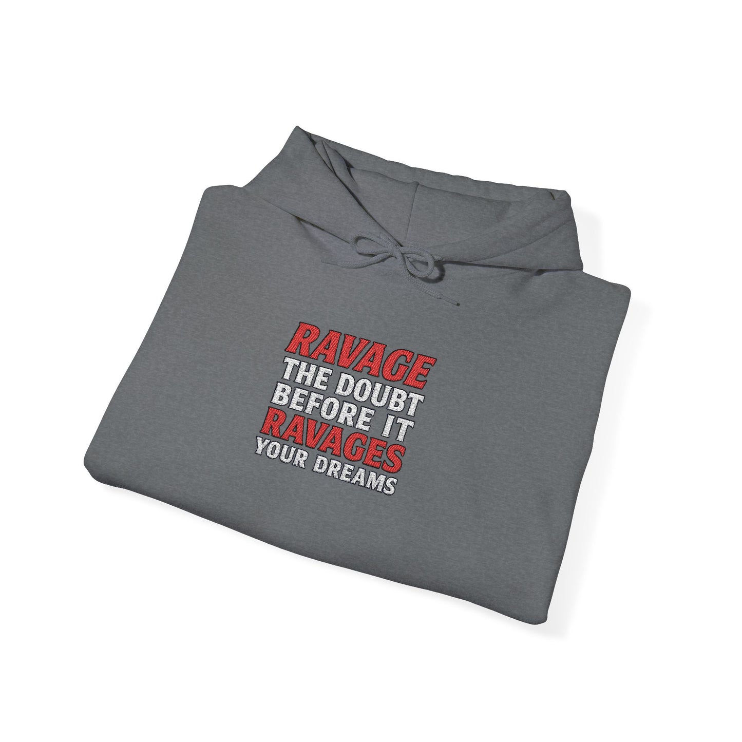 RAVAGE DOUBT | Unisex Motivational Hoodie, Inspirational Sweatshirt, Everyday Comfort Gift for Dreamers & Achievers