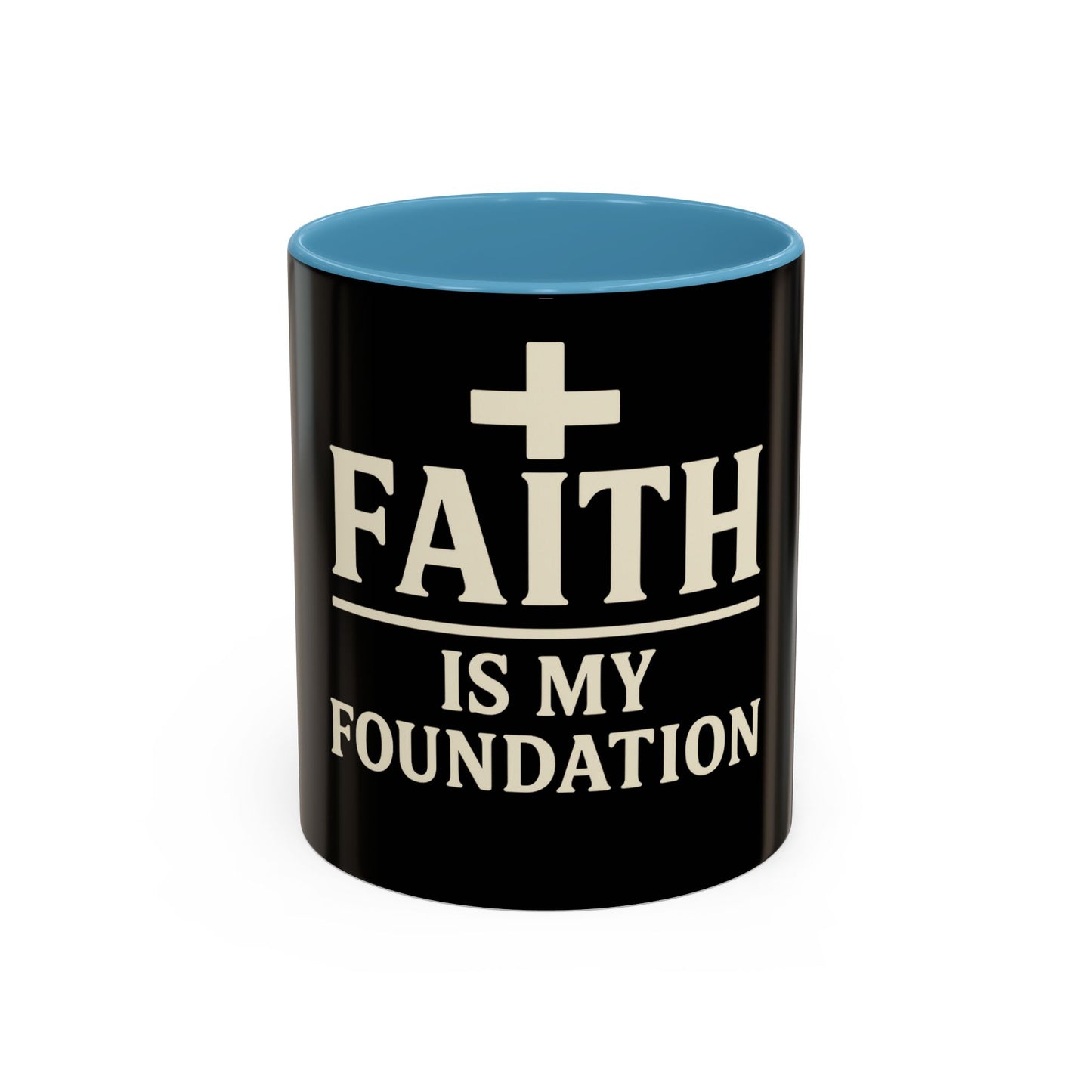 Faith Is My Foundation Accent Coffee Mug | Inspirational Christian Ceramic Cup | 11oz & 15oz