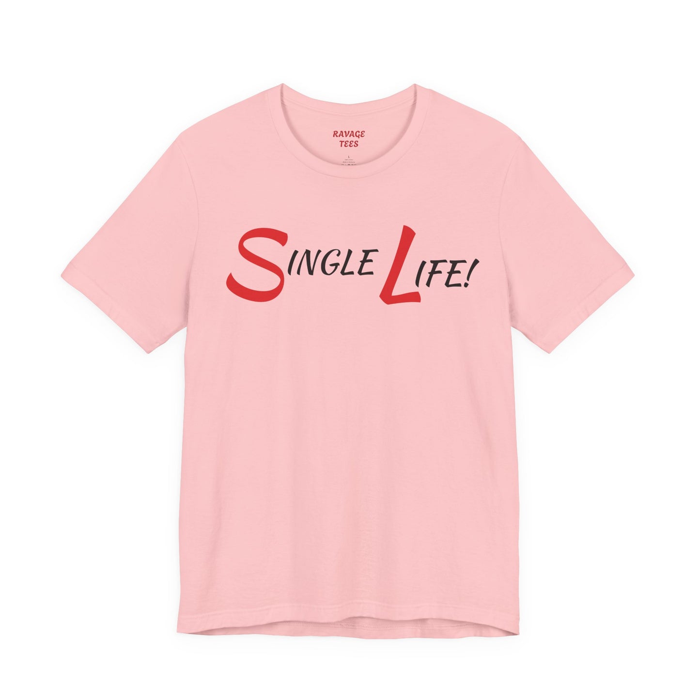 Fun & Playful Single Life Tee – Quirky Casual Shirt for Summer, Friendship Celebrations & Gifts for Singles