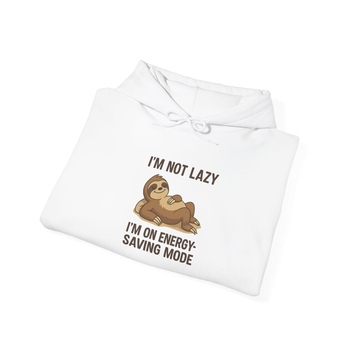 Funny Sloth Hoodie: I'm Not Lazy, Energy Saving Mode, Gift for Lazy Days, Cozy Sweatshirt for Friends, Sloth Lovers Apparel