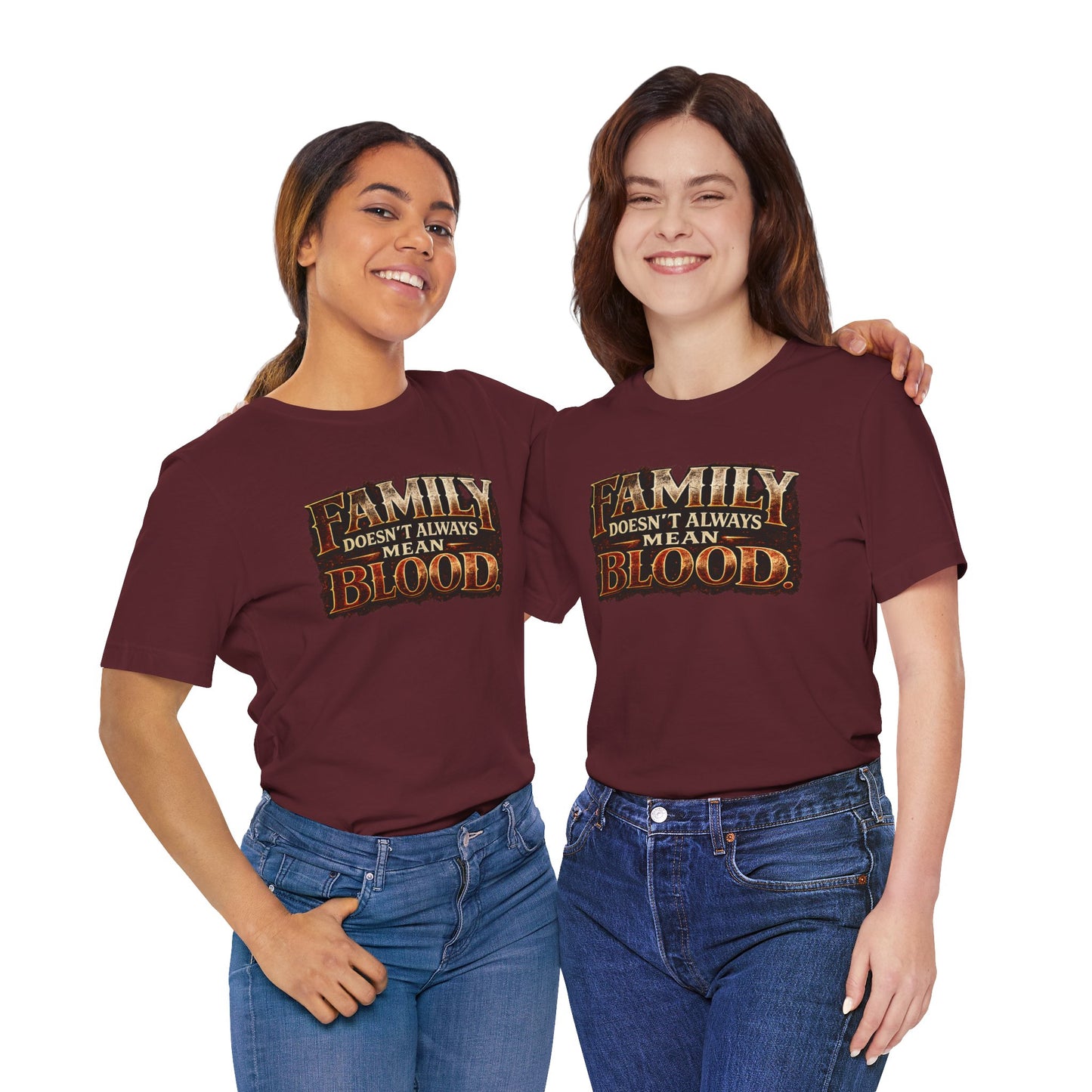 Family Doesn't Always Mean Blood TEE