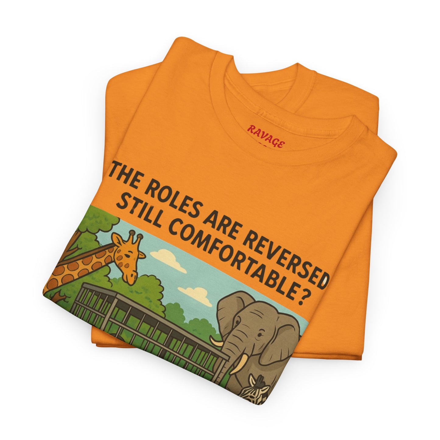 The Roles are Reversed- Are You Comfortable -Humorous Unisex Heavy Cotton Tee