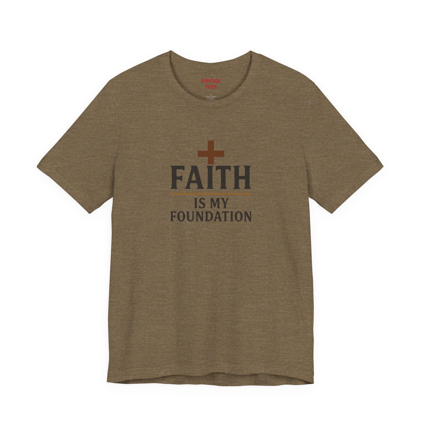 Faith Is My Foundation T-Shirt | Inspirational Graphic Tee | Casual Unisex Christian Apparel | Everyday Wear | Gift for Believers
