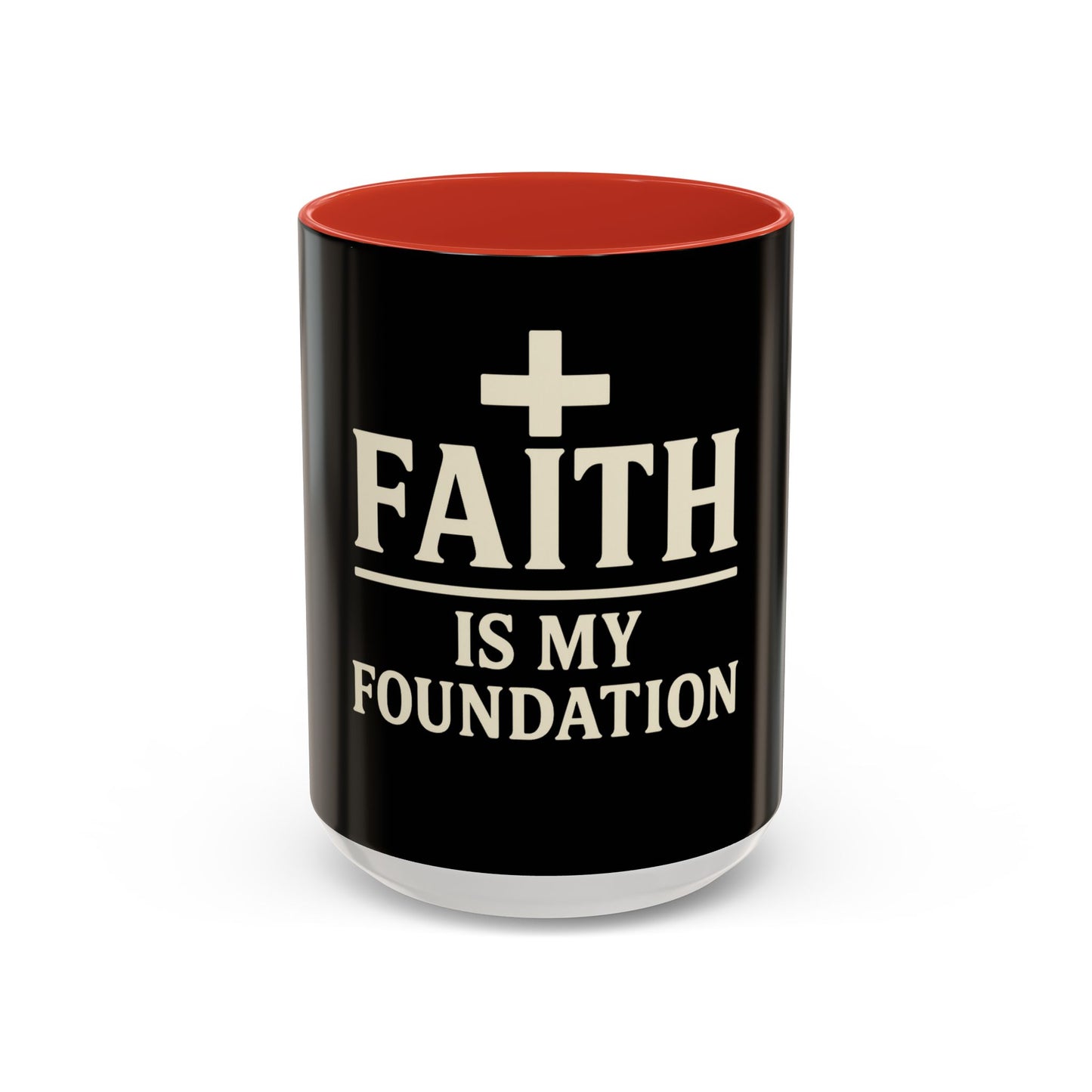 Faith Is My Foundation Accent Coffee Mug | Inspirational Christian Ceramic Cup | 11oz & 15oz