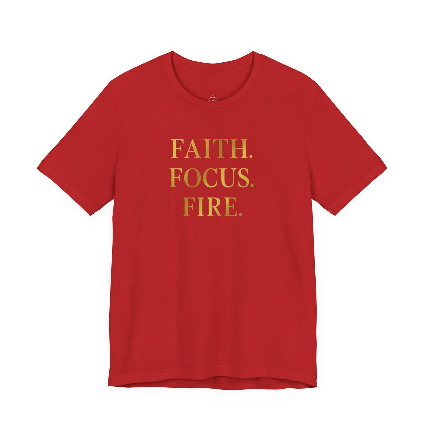 Faith Focus Fire T-Shirt | Inspirational Christian Apparel, Motivational Unisex Tee, Casual Everyday Wear, Holiday & Celebration Gift
