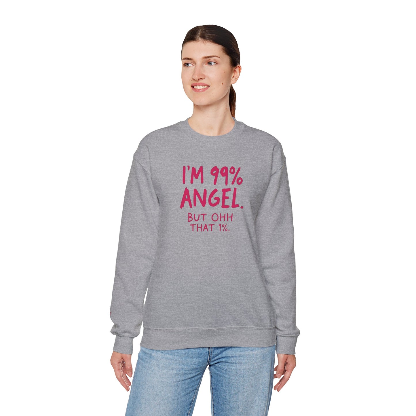 99% Angel Sweatshirt, Funny Crewneck, Gift for Friends, Cute Sweatshirt, Cozy Casual Wear, Humor Apparel, Unique Gift Idea