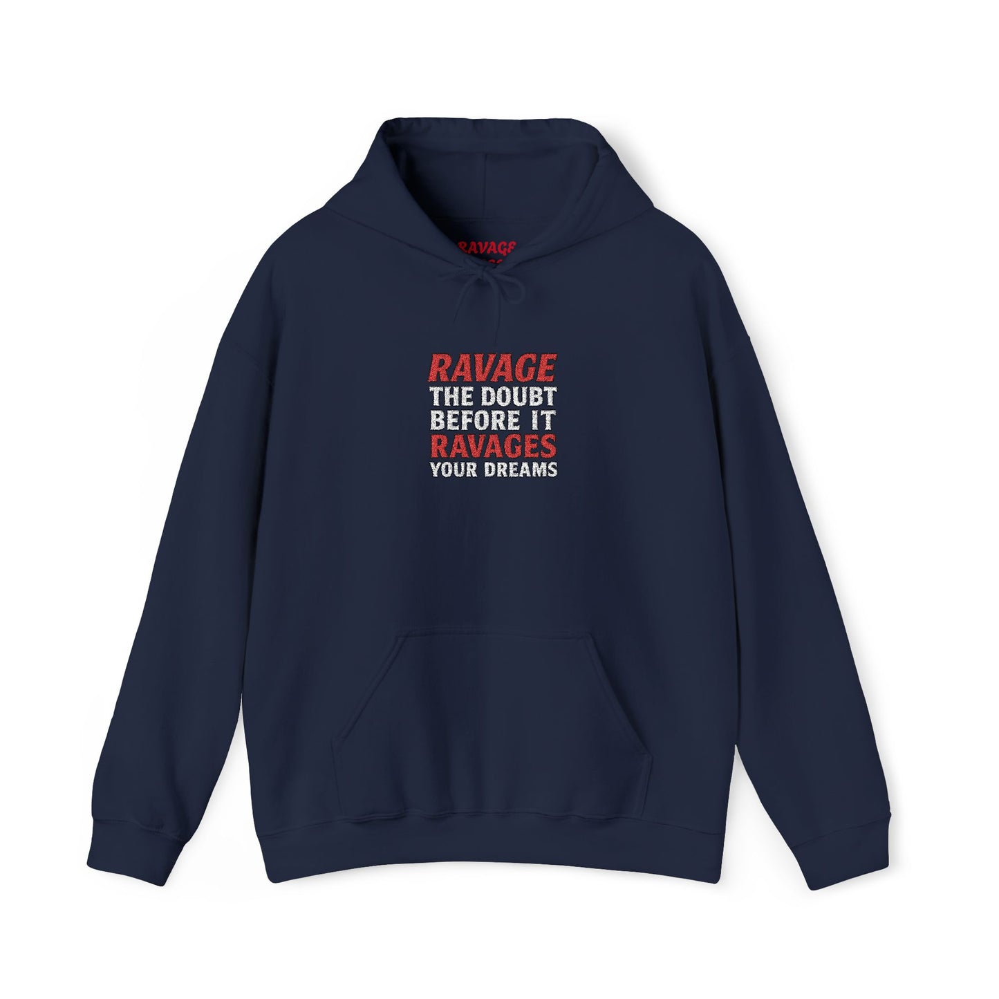 RAVAGE DOUBT | Unisex Motivational Hoodie, Inspirational Sweatshirt, Everyday Comfort Gift for Dreamers & Achievers