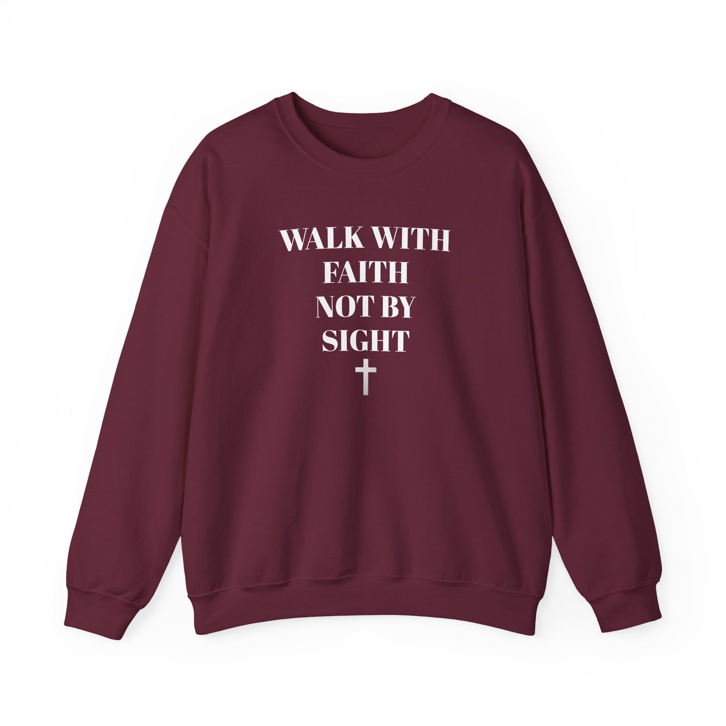 WALK WITH FAITH NOT BY SIGHT--FAITH Unisex Sweatshirt - Perfect for Everyday Wear, Casual Outings, Church, Gifts, Cozy Layering