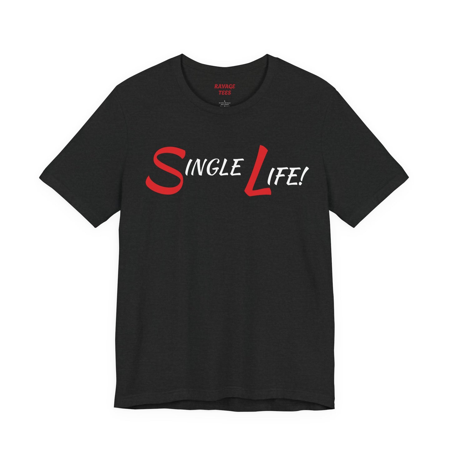 Fun & Playful Single Life Tee – Quirky Casual Shirt for Summer, Friendship Celebrations & Gifts for Singles
