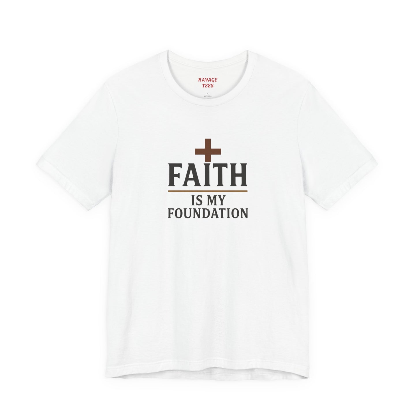 Faith Is My Foundation T-Shirt | Inspirational Graphic Tee | Casual Unisex Christian Apparel | Everyday Wear | Gift for Believers
